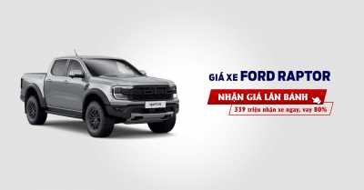 Giá lăn bánh Ford Raptor 2024 - Siêu bán tải thế hệ mới - Cập nhật tháng 05/2024